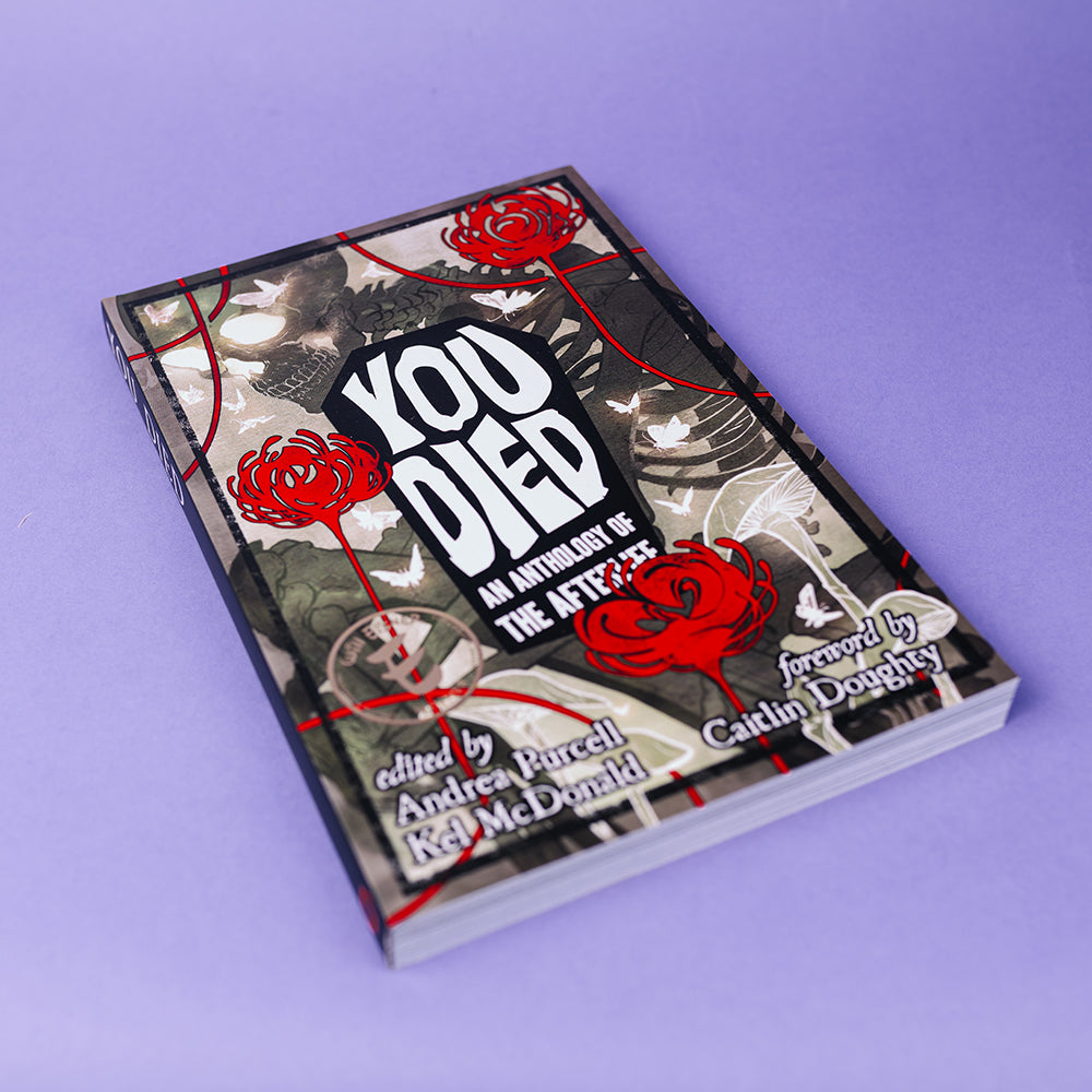 YOU DIED: An Anthology of the Afterlife