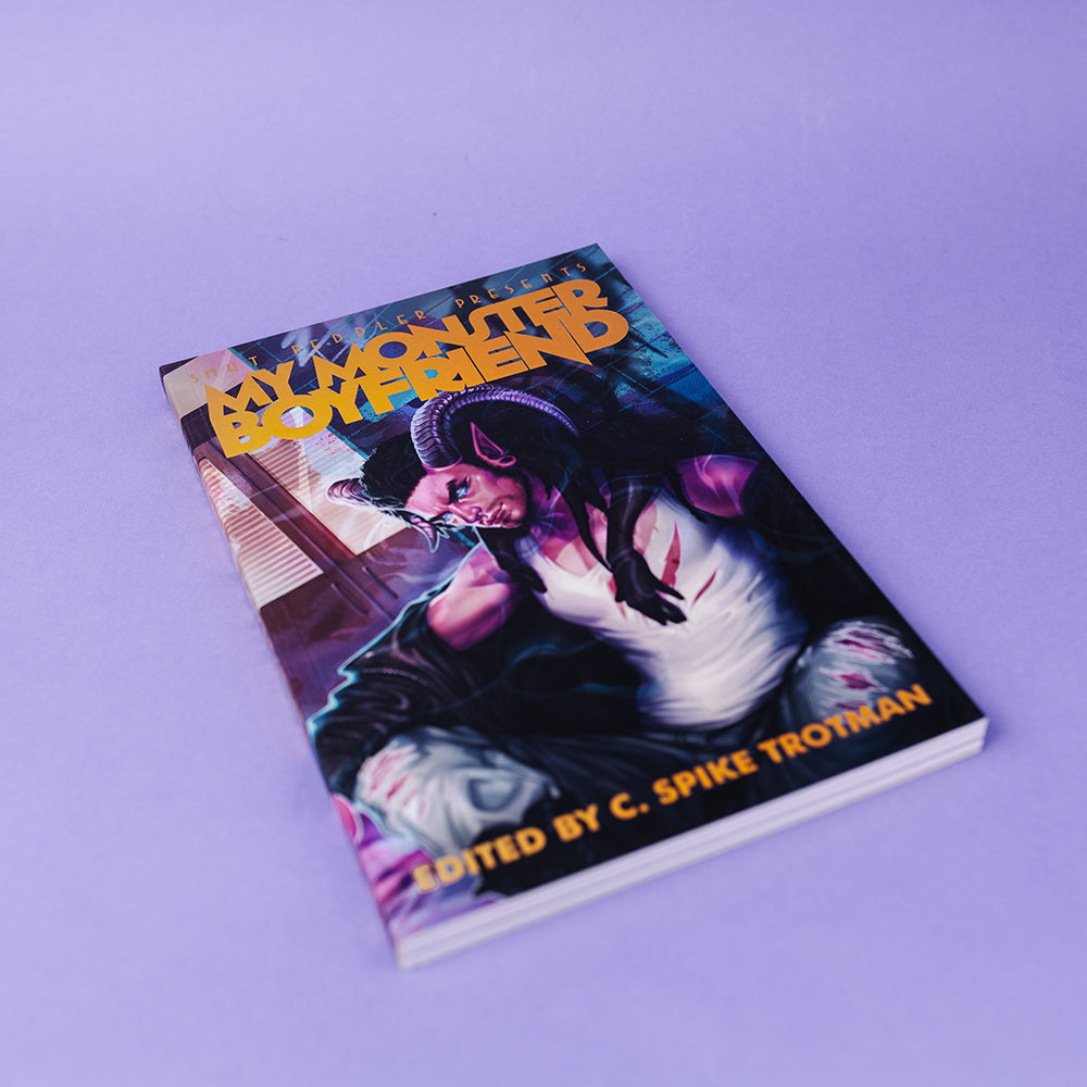 Smut Peddler Presents: My Monster Boyfriend