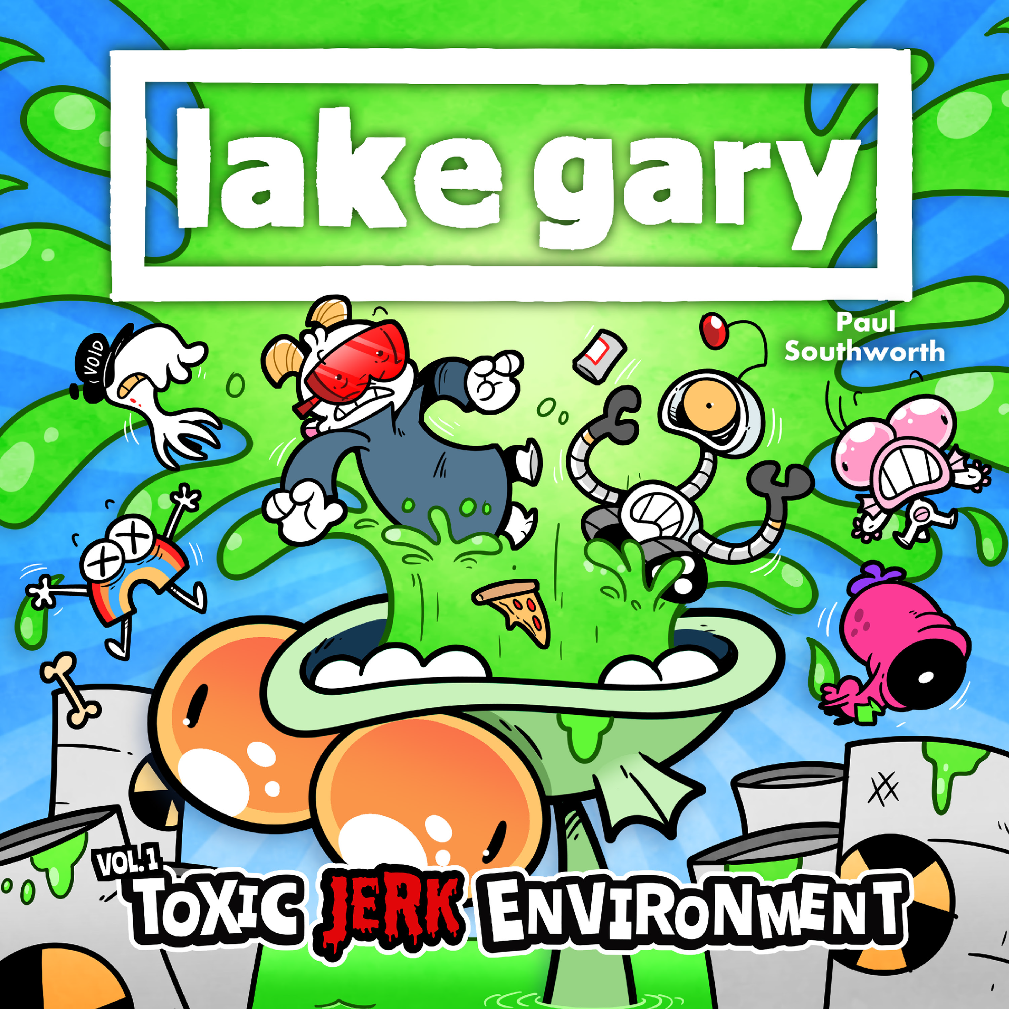 Lake Gary: Vol. 1 - Toxic Jerk Environment