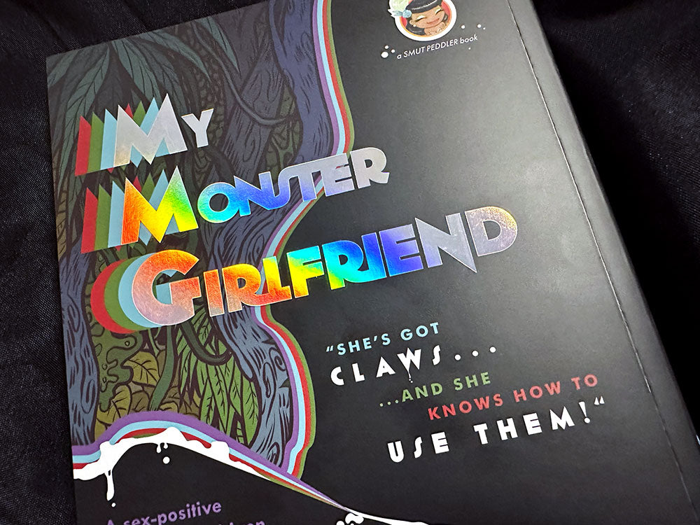 Smut Peddler Presents: My Monster Girlfriend