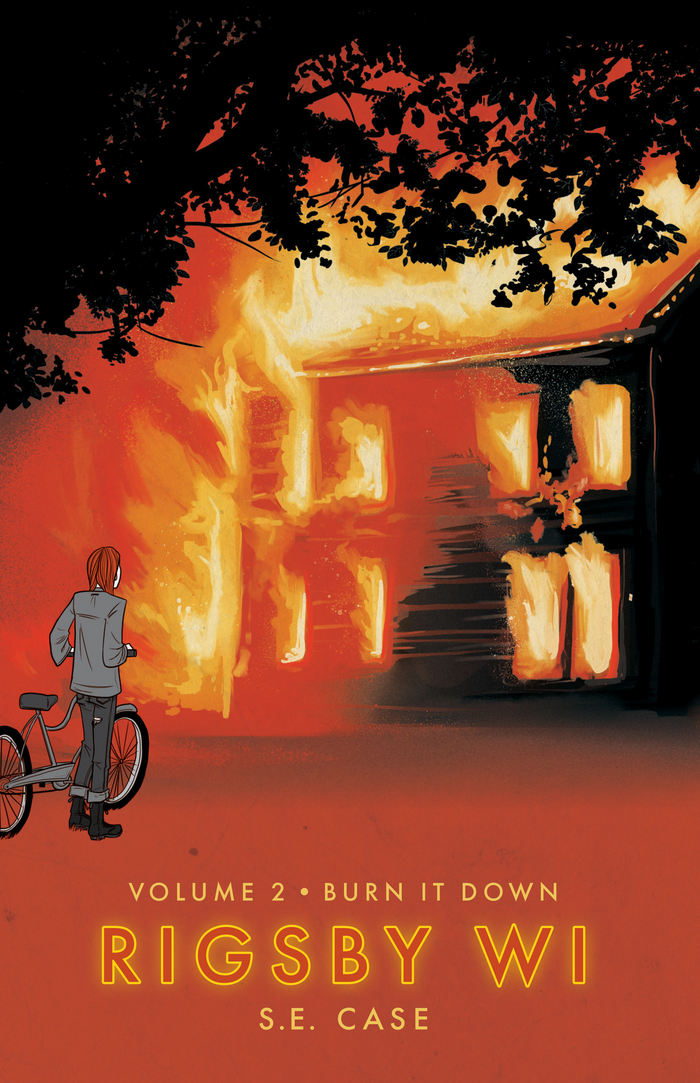 Book cover for the second volume of 'Rigsby WI' by S.E. Case with a burning building and person with a bike.